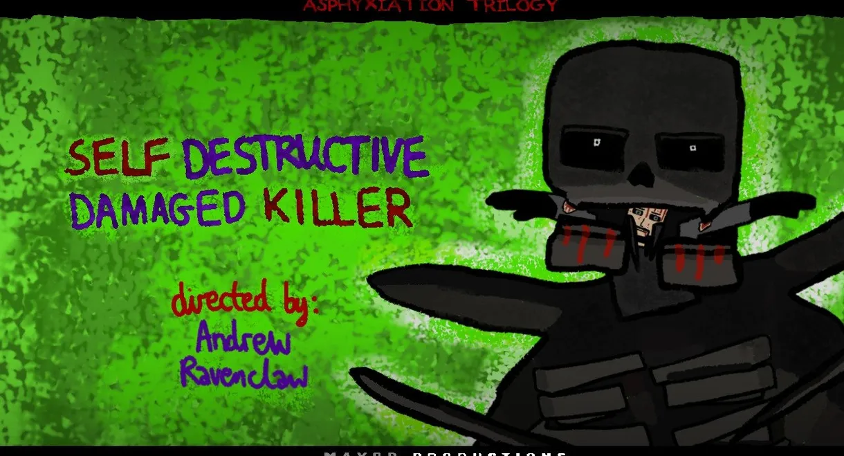 Self Destructive Damaged Killer