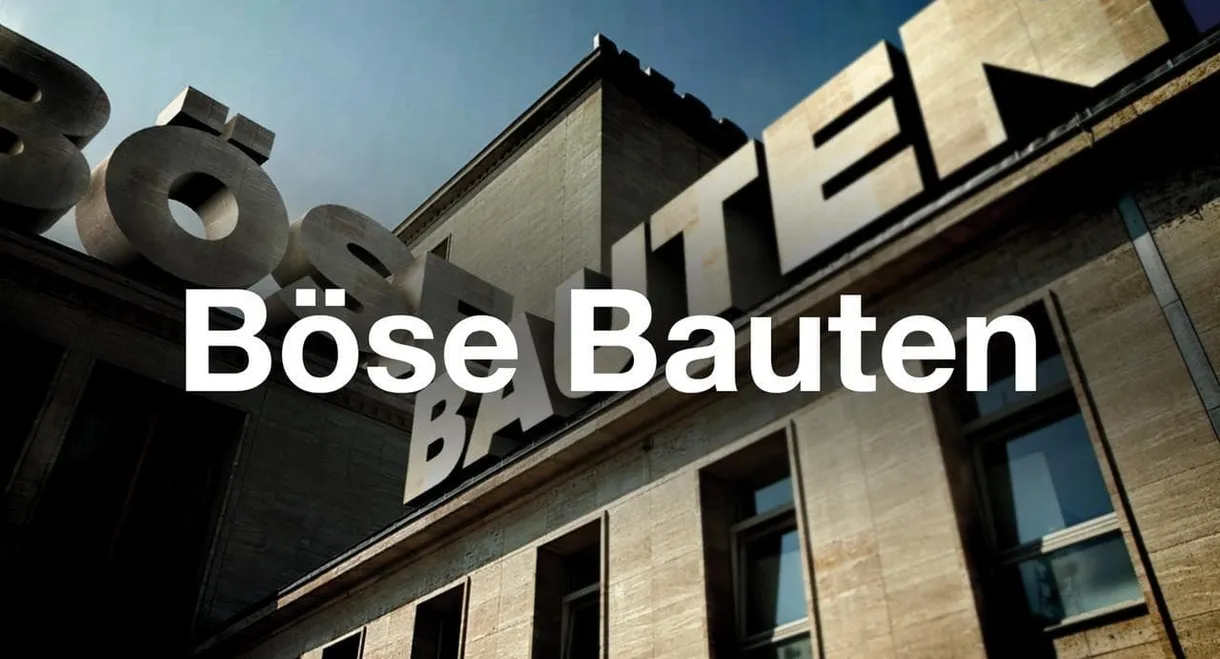 Böse Bauten