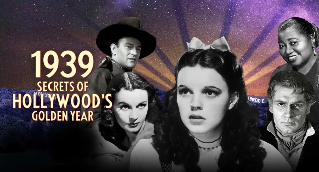 1939: Secrets of Hollywood's Golden Year