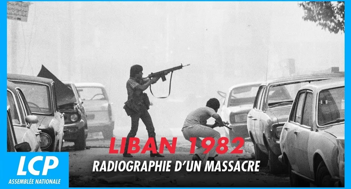 Lebanon 1982 - X-ray of a massacre