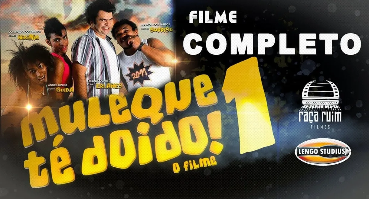 Muleque Té Doido - O Filme