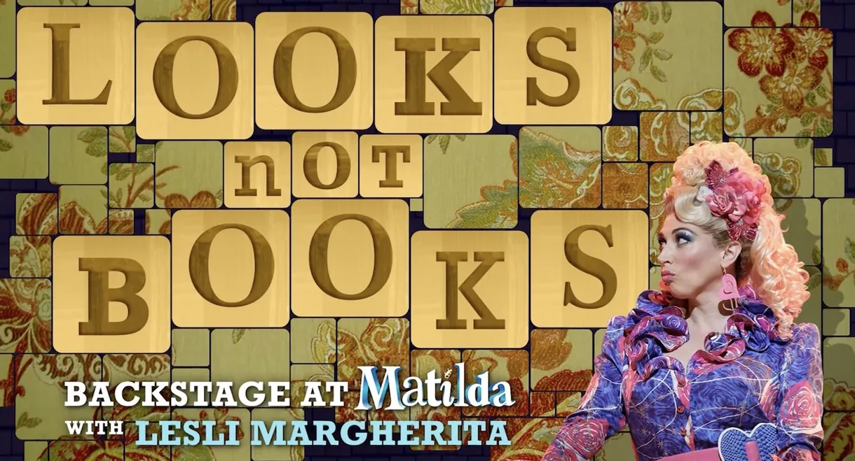 Looks Not Books: Backstage at 'Matilda' with Lesli Margherita