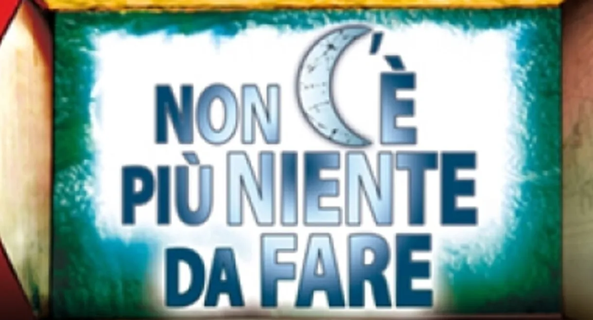 Non c'è più niente da fare