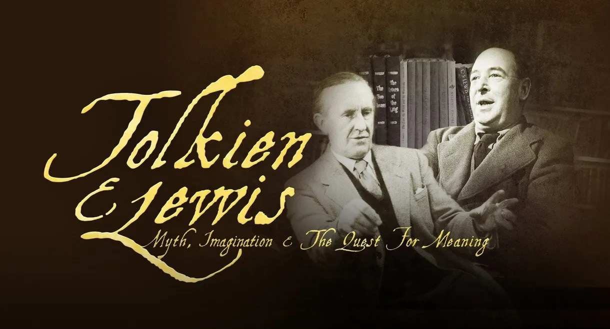 Tolkien & Lewis: Myth, Imagination & the Quest for Meaning