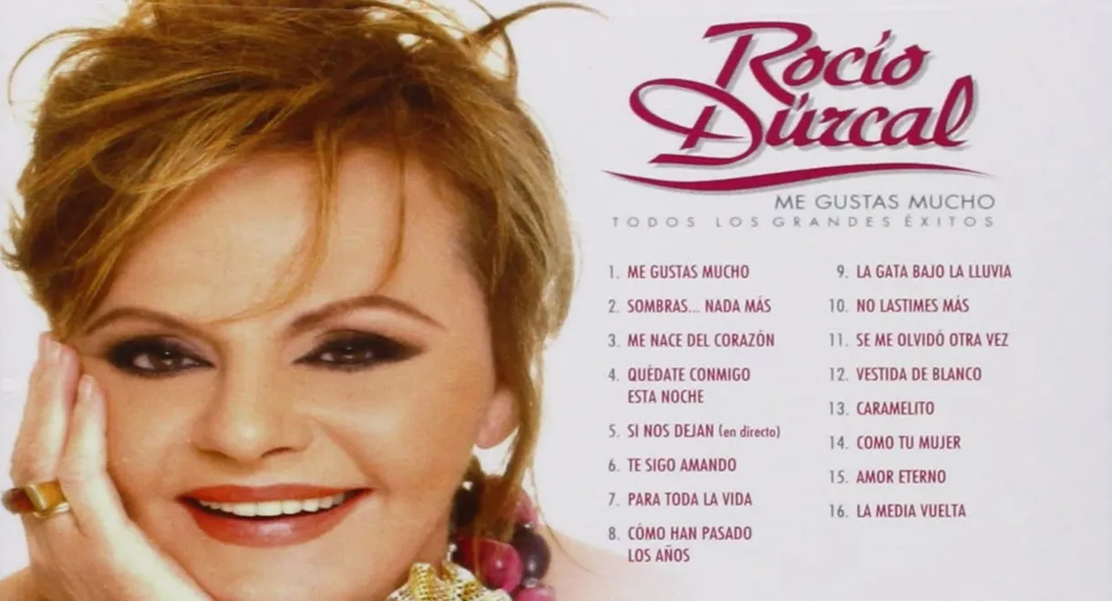 Rocío Dúrcal: I Like You So Much - All The Greatest Hits