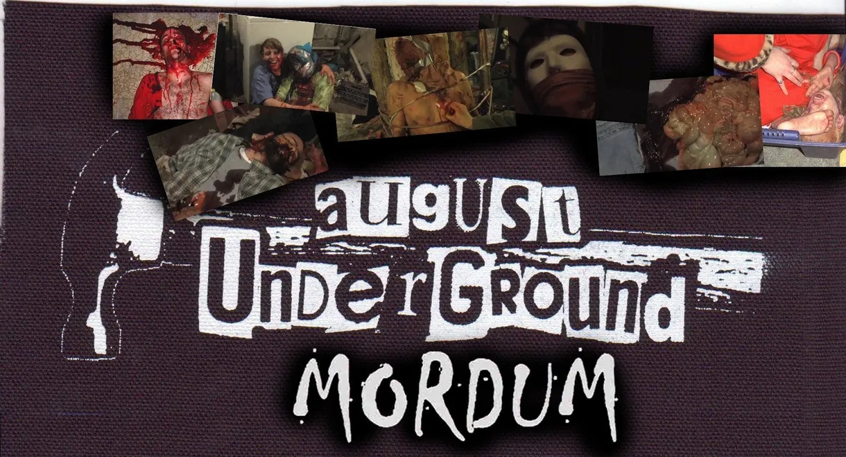 August Underground's Mordum