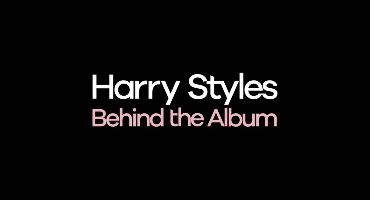 Harry Styles: Behind the Album