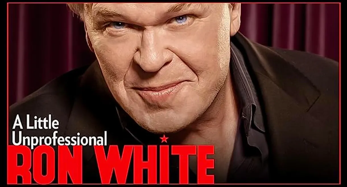 Ron White: A Little Unprofessional