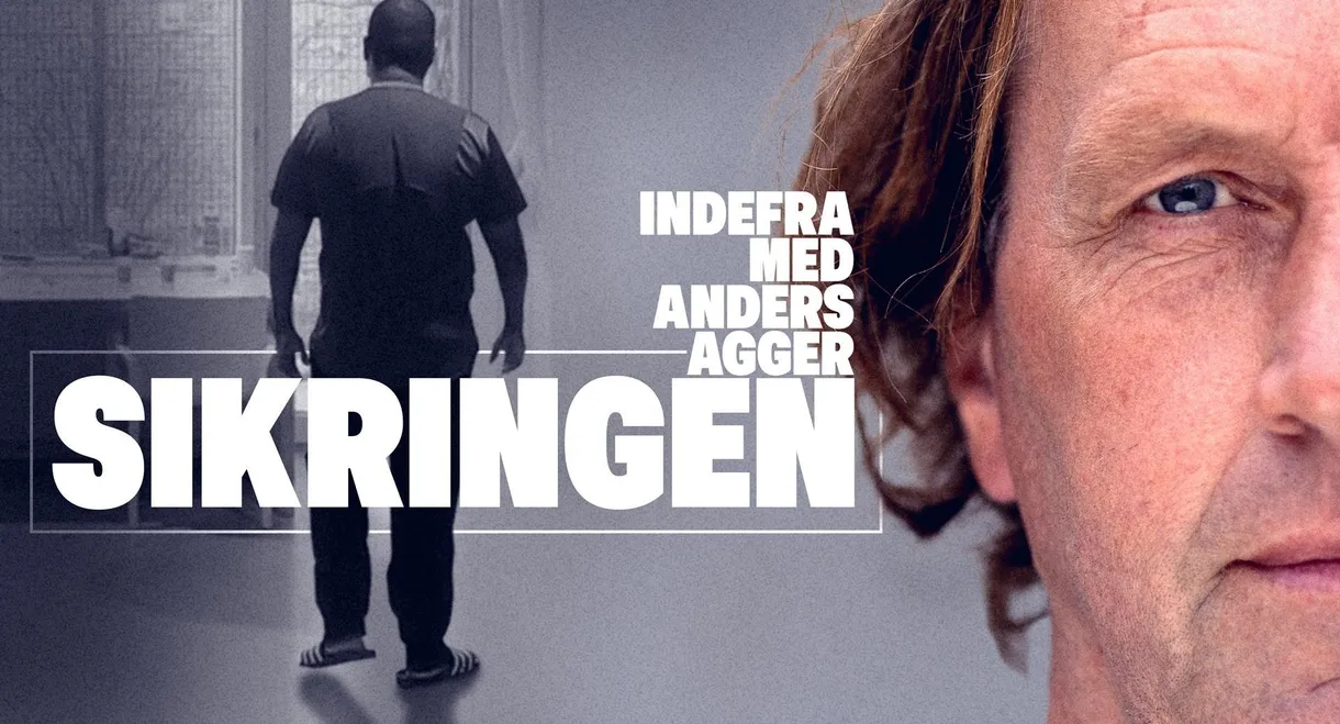 Indefra med Anders Agger - Sikringen