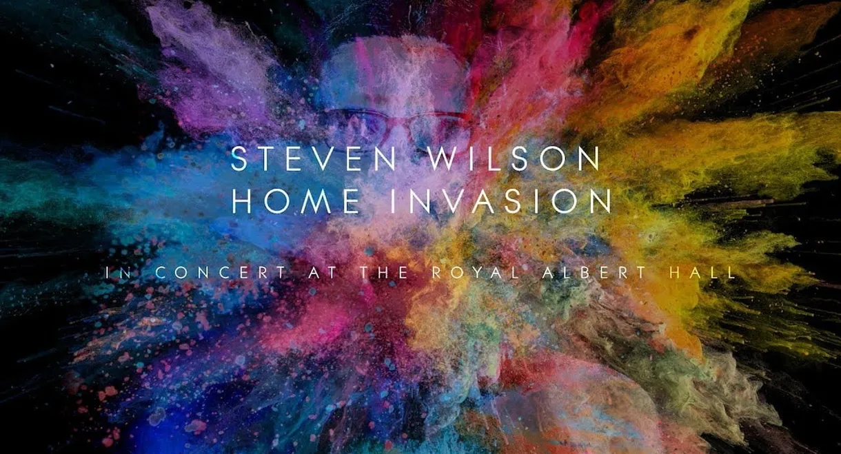 Steven Wilson: Home Invasion - In Concert at the Royal Albert Hall