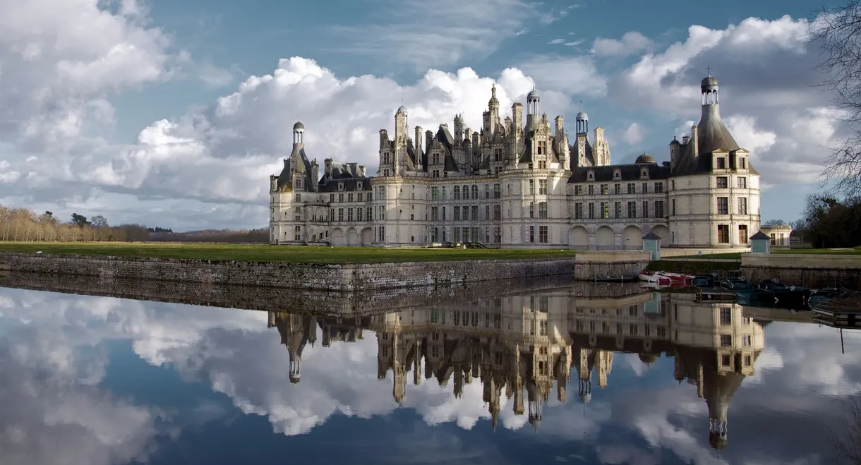 Chambord: The Castle, the King and the Architect