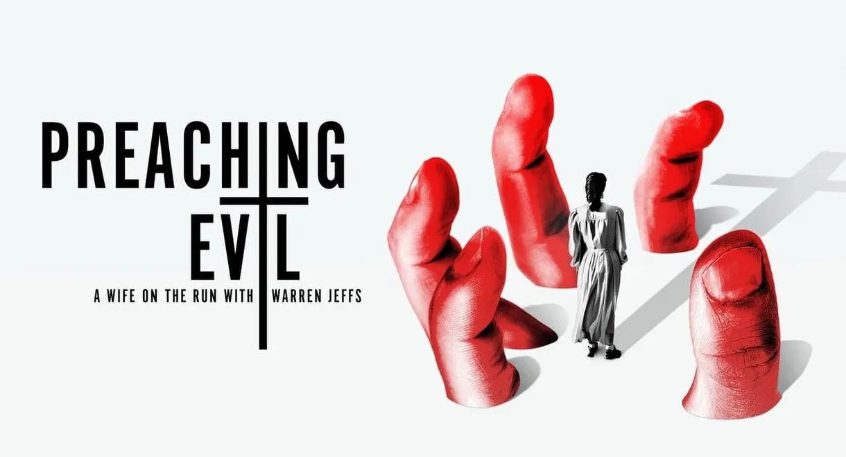 Preaching Evil: A Wife on the Run with Warren Jeffs