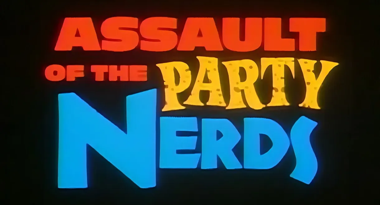 Assault of the Party Nerds