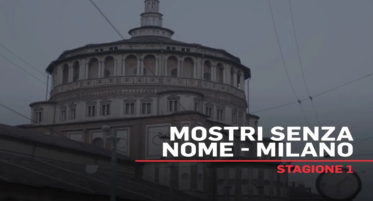 Mostri senza nome - Milano