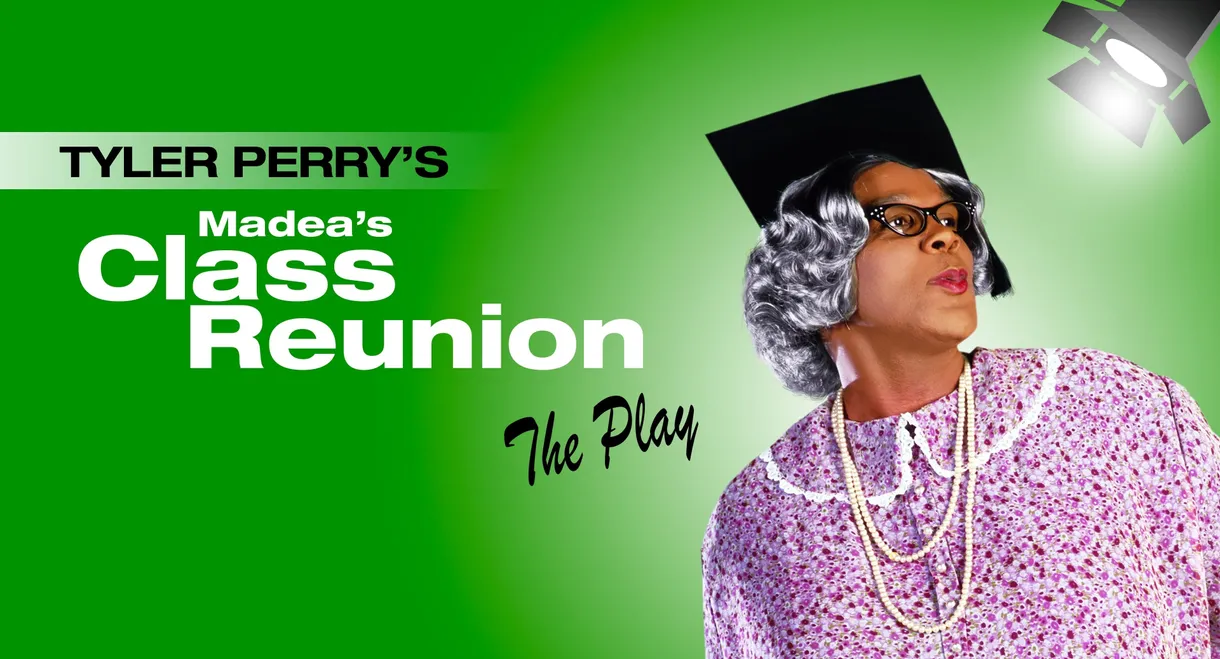 Madea's Class Reunion - The Play