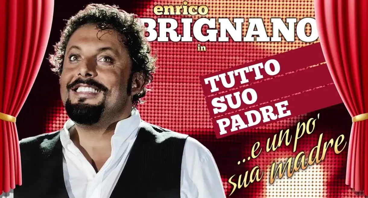 Enrico Brignano: tutto suo padre... e un po' sua madre