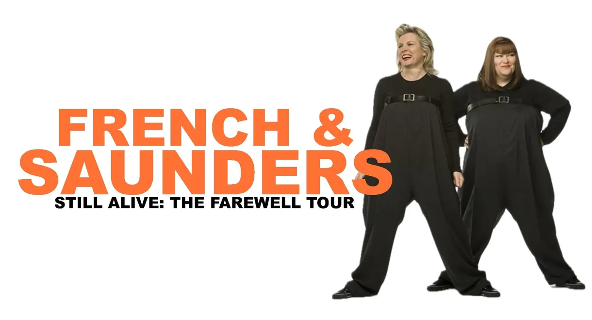 French and Saunders: Still Alive