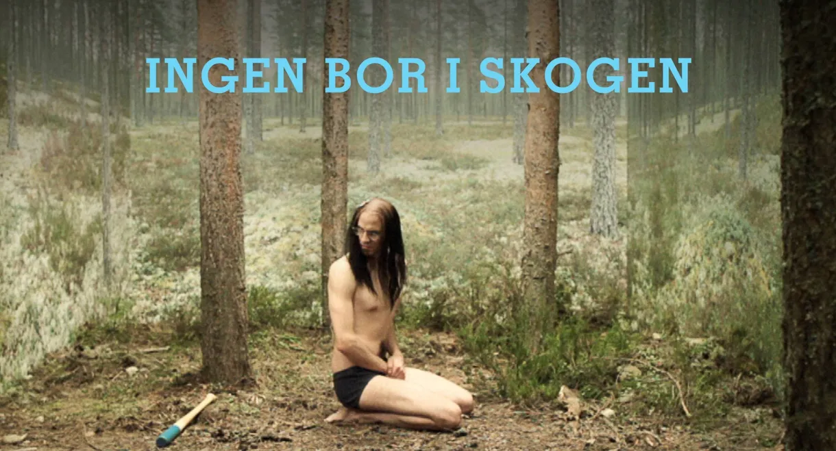 Ingen bor i skogen