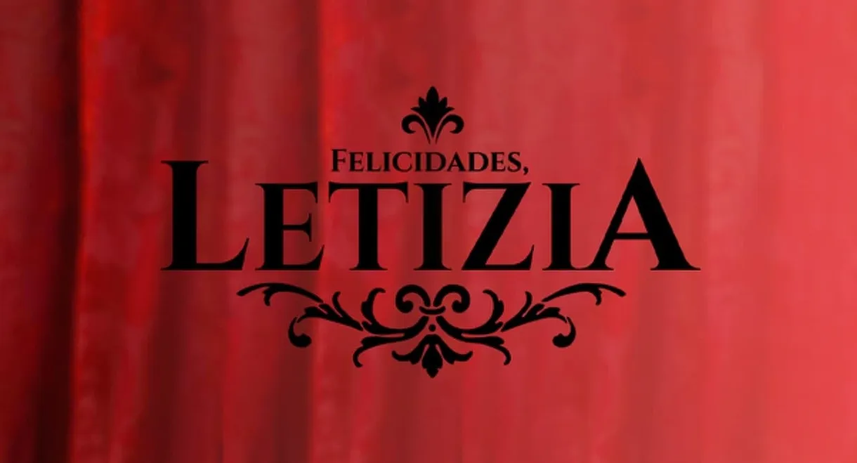 Felicidades, Letizia