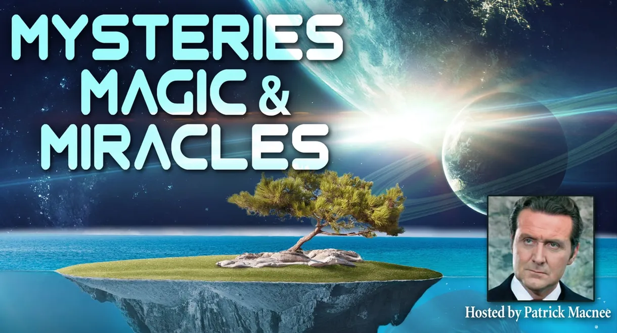 Mysteries, Magic and Miracles