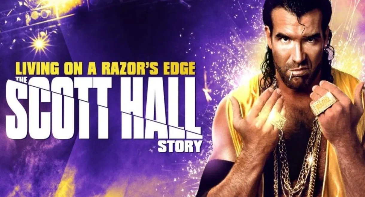 Living On A Razor's Edge: The Scott Hall Story