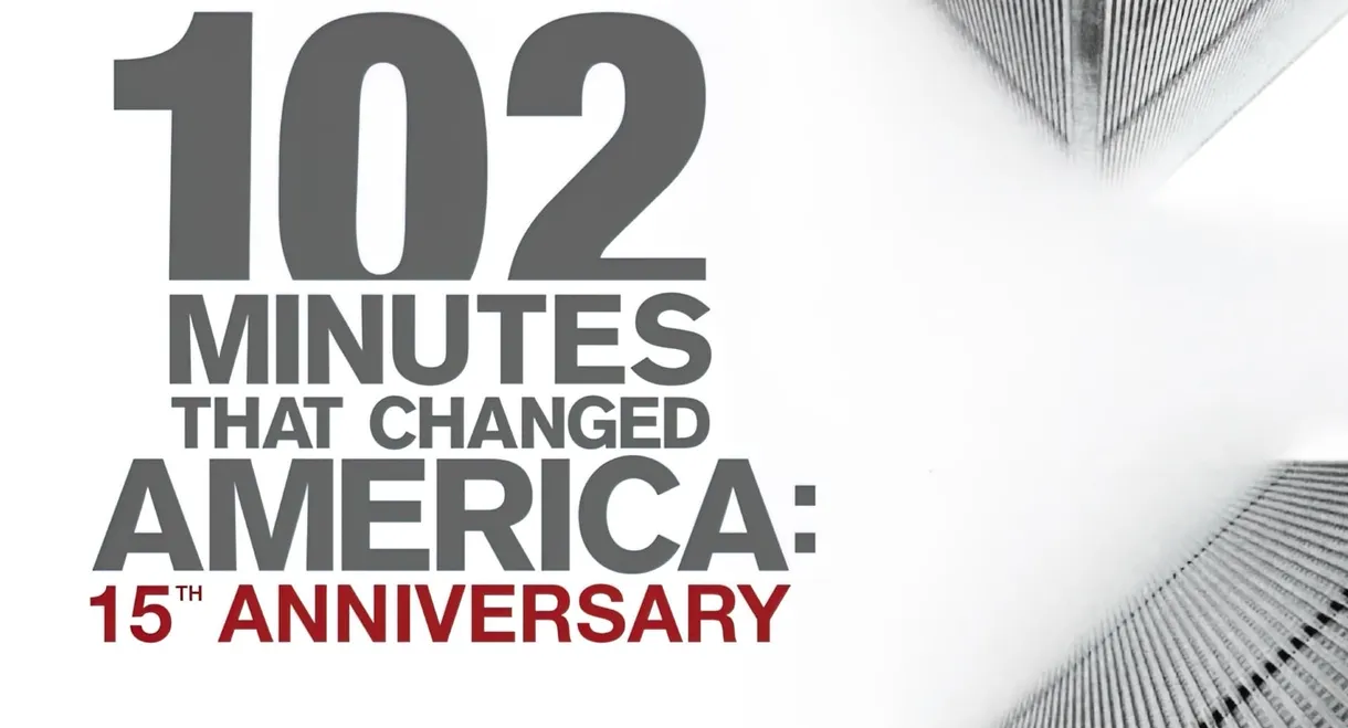 102 Minutes That Changed America: 15th Anniversary