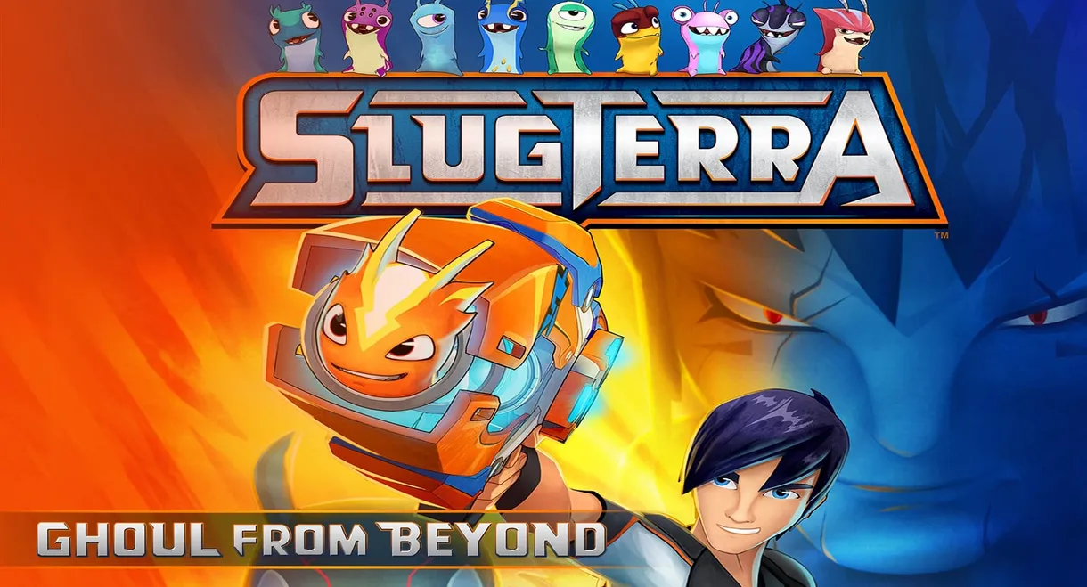 Slugterra: Ghoul from Beyond