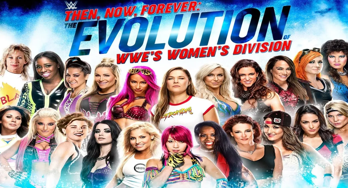 Then, Now, Forever: The Evolution of WWE’s Women’s Division