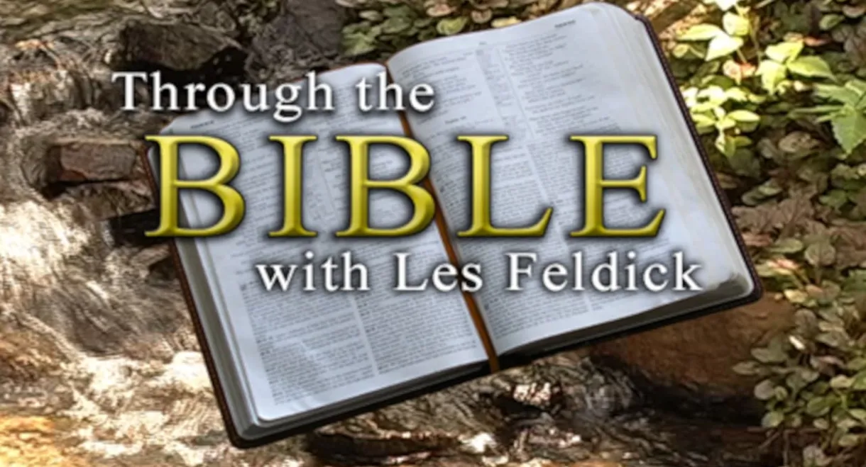 Through the Bible with Les Feldick