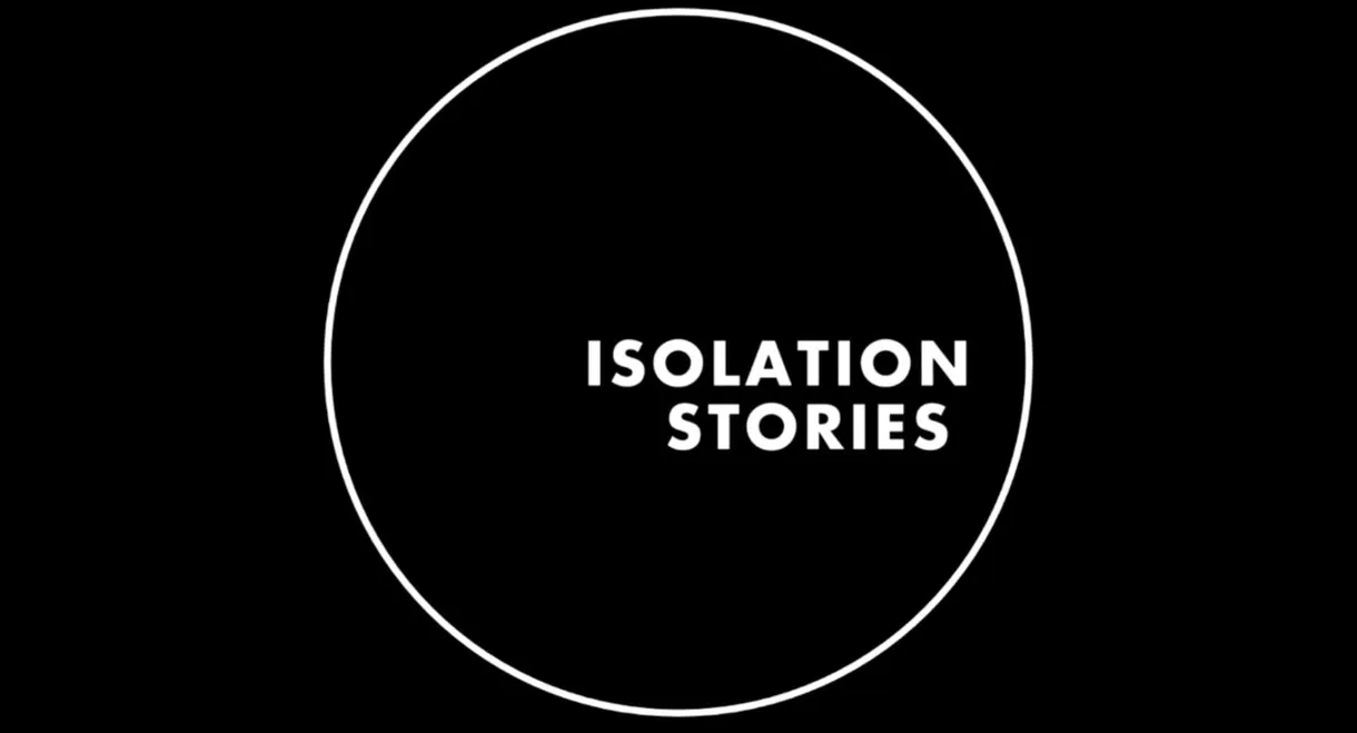 Isolation Stories