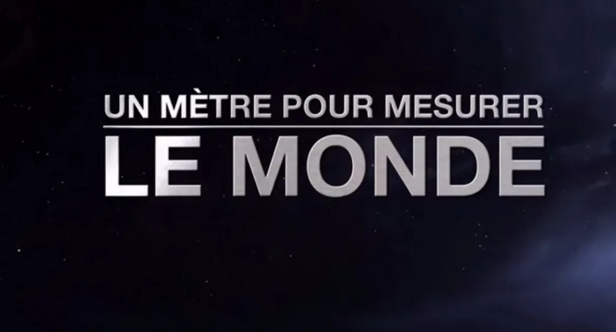 Un mètre pour mesurer le monde