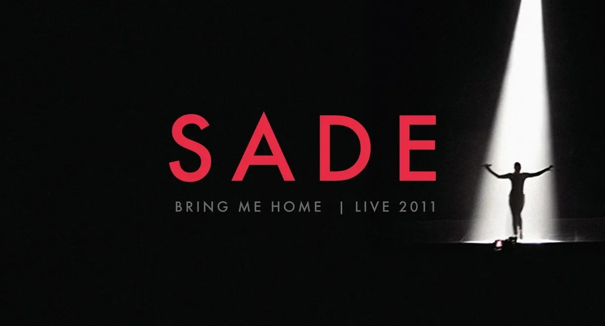 Sade Bring Me Home - Live 2011