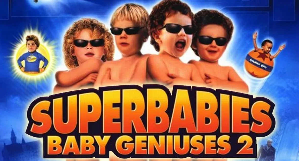 Superbabies: Baby Geniuses 2