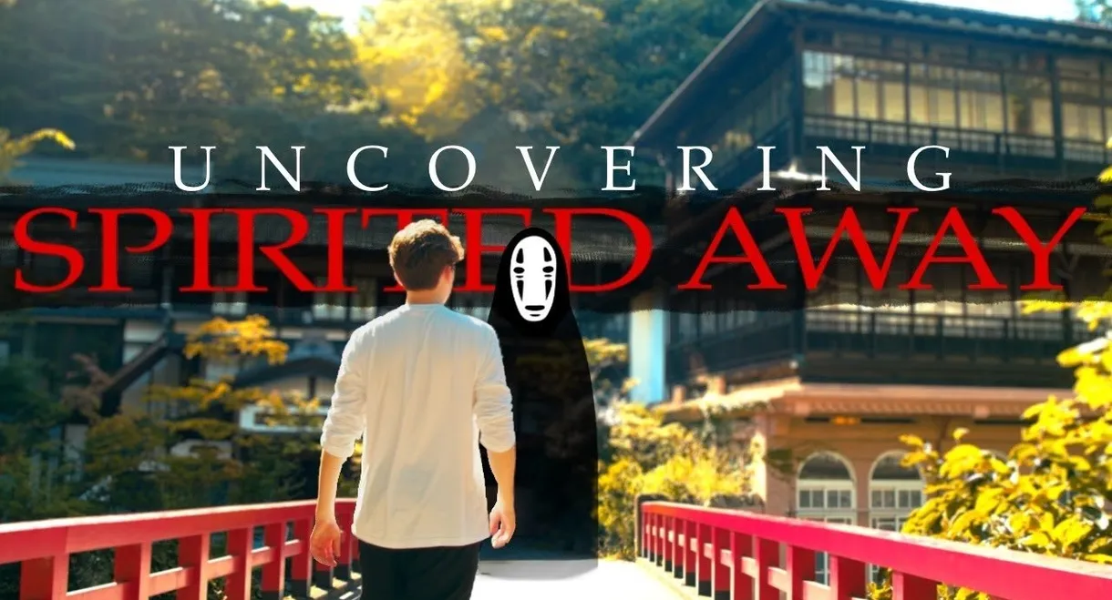 Uncovering Spirited Away