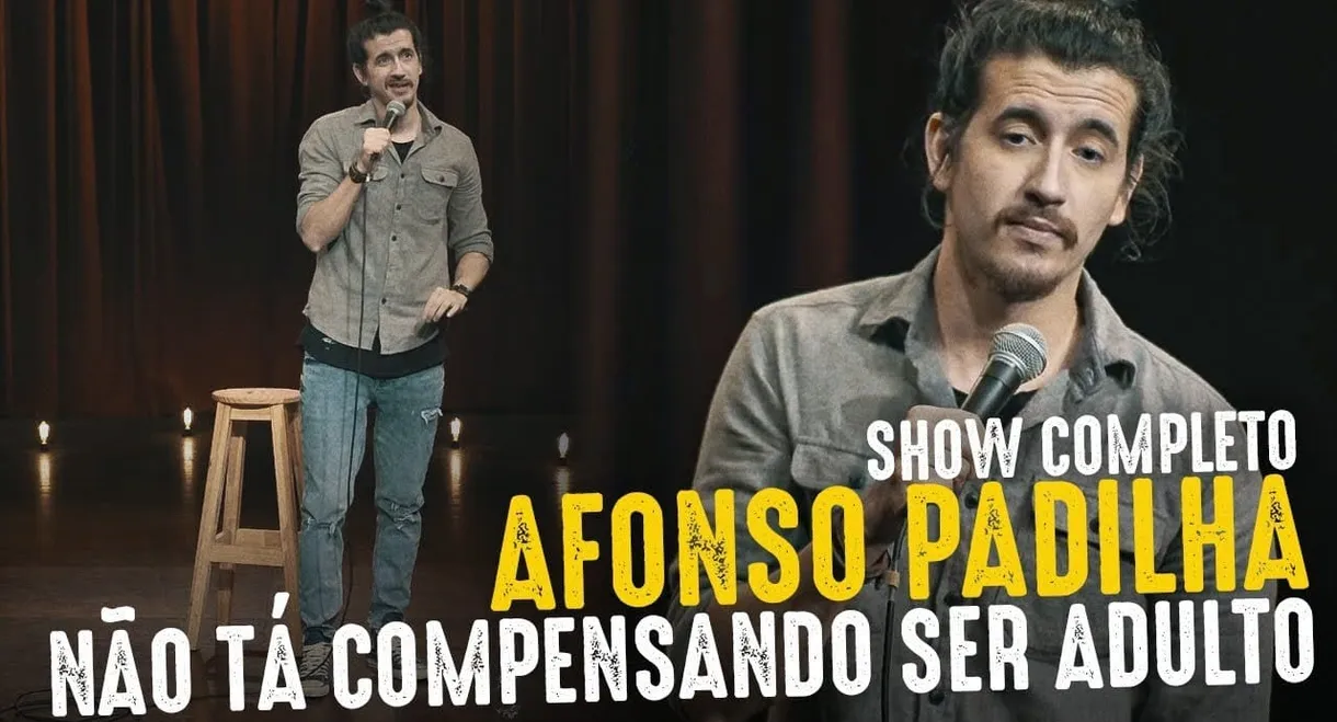 Afonso Padilha: Não Tá Compensando Ser Adulto