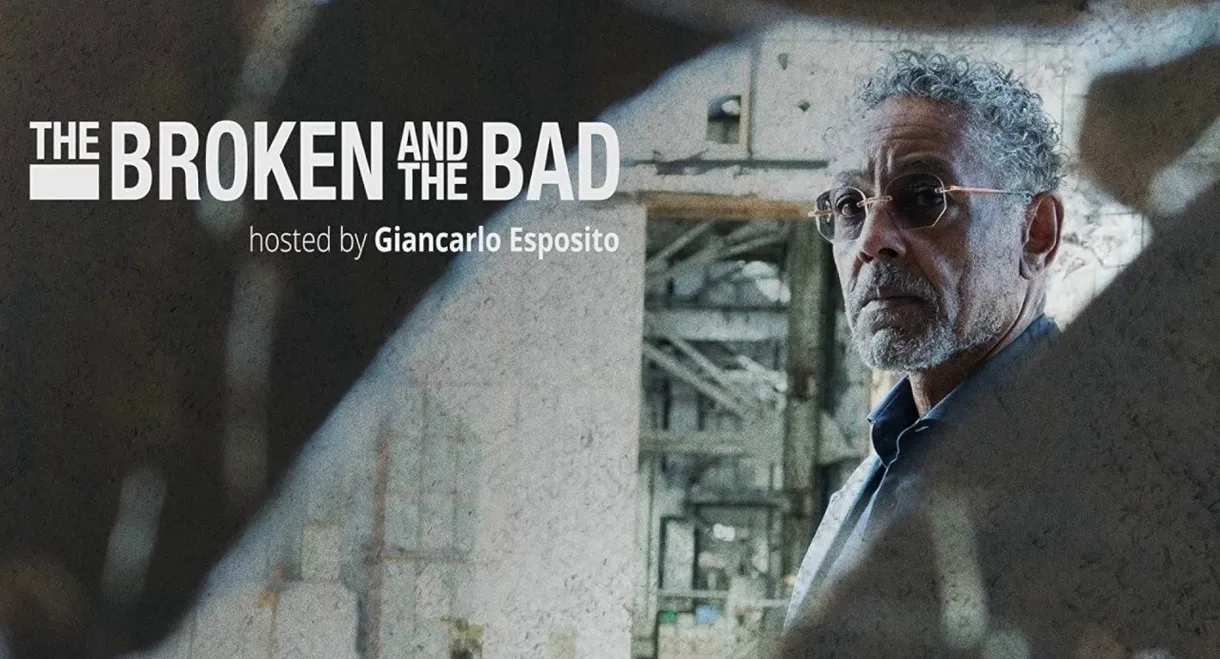 The Broken and the Bad