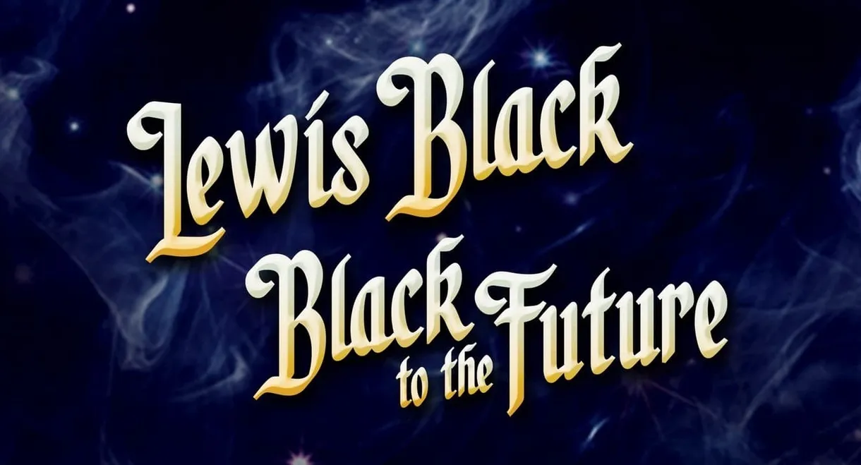 Lewis Black: Black to the Future