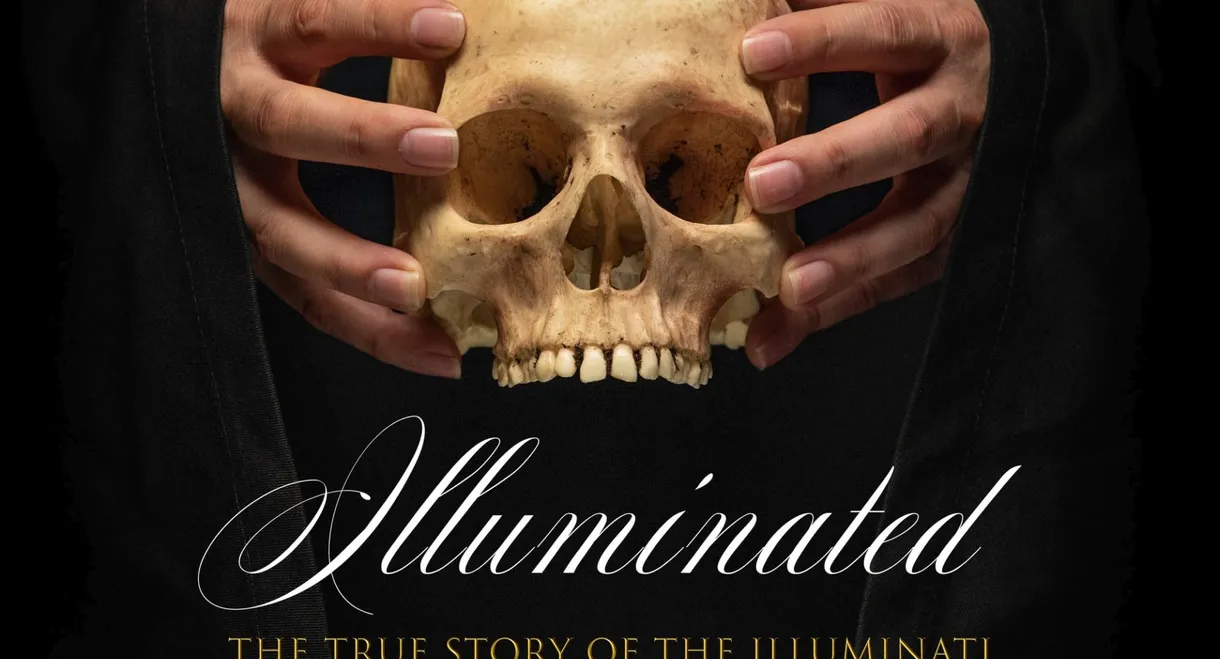 Illuminated: The True Story of the Illuminati