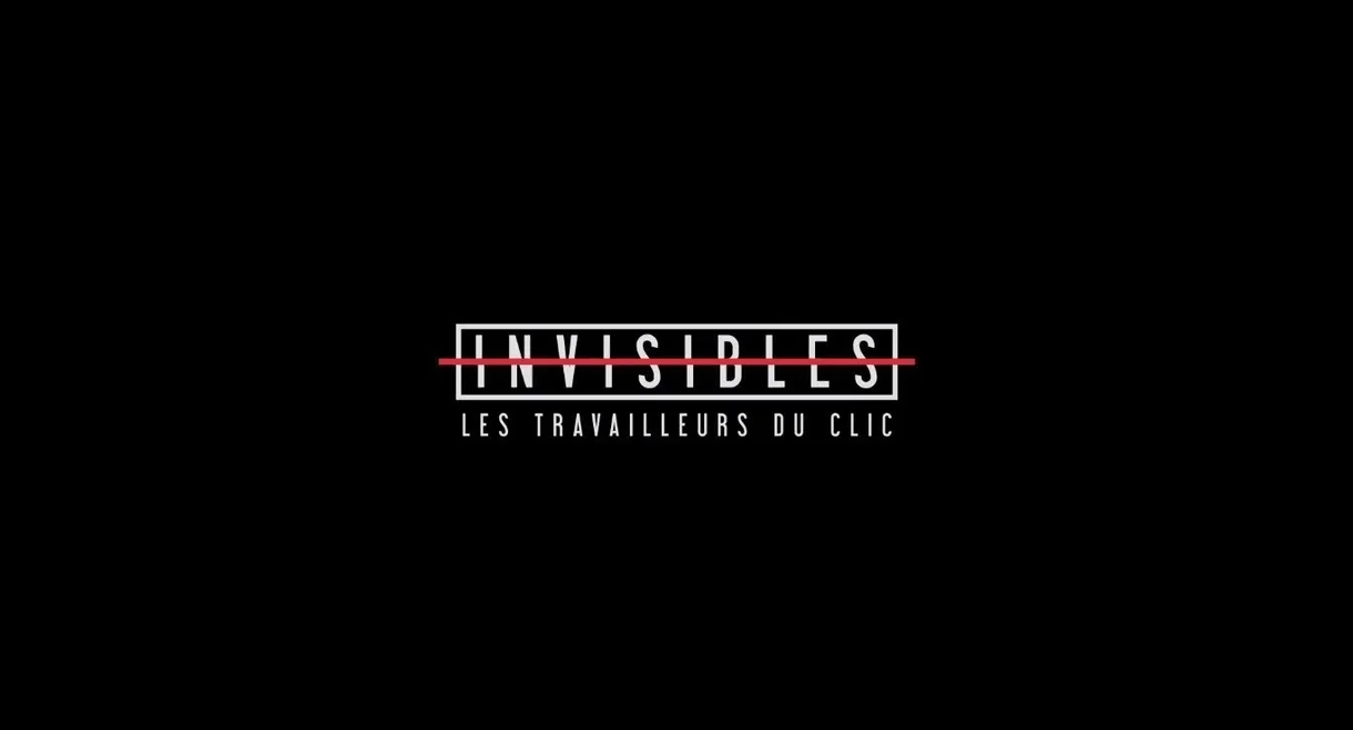 Invisibles, les travailleurs du clic