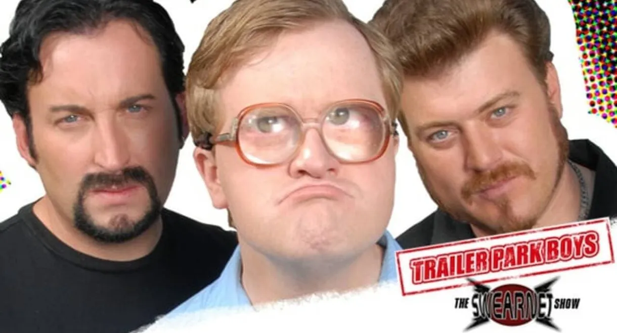 Trailer Park Boys: The SwearNet Show