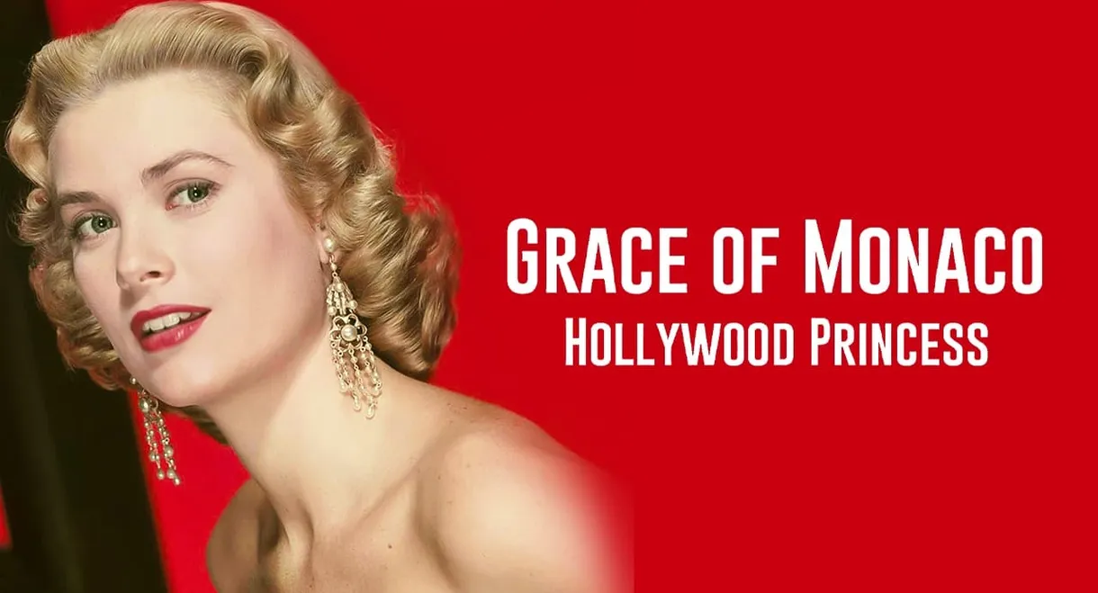 Grace of Monaco: Hollywood Princess