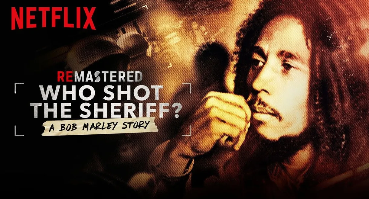 ReMastered: Who Shot the Sheriff