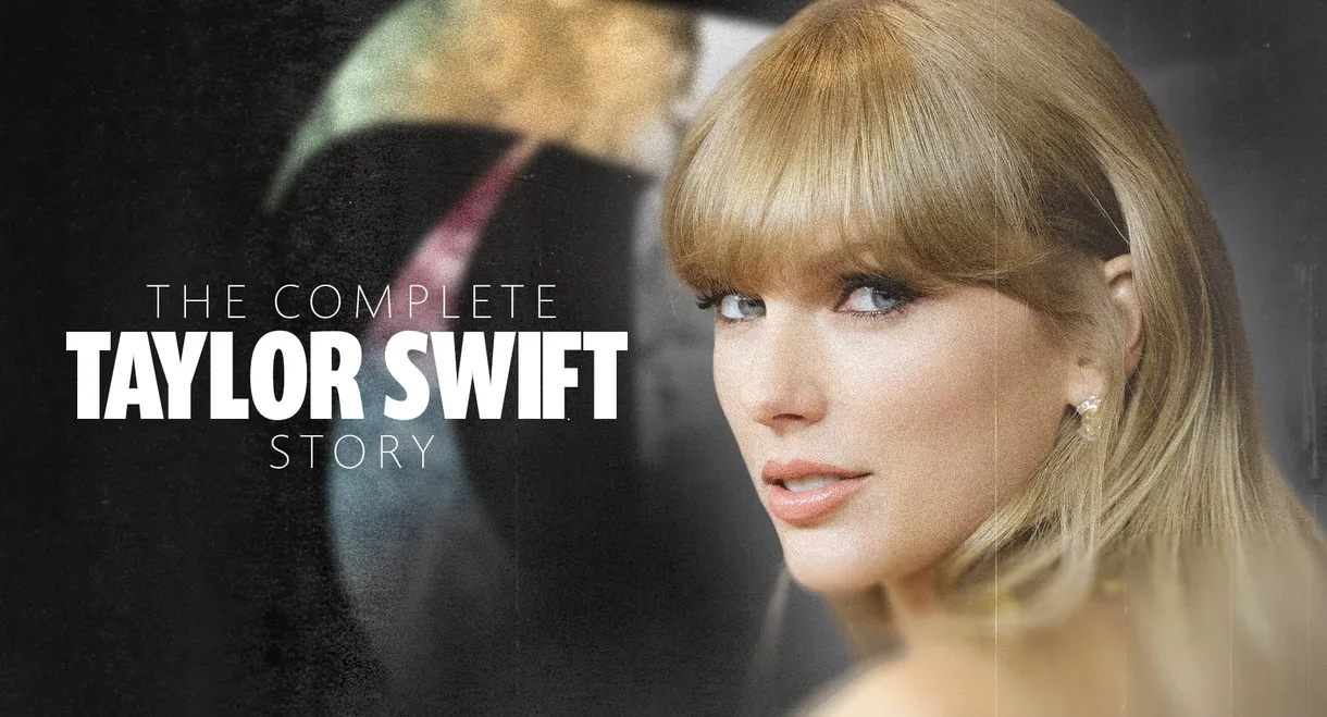 The Complete Taylor Swift Story