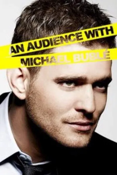 An Audience with Michael Bublé