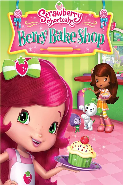 Strawberry Shortcake: Berry Bake Shop