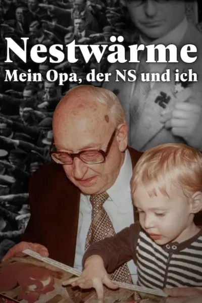 Nestwärme - Mein Opa, der Nationalsozialismus und ich