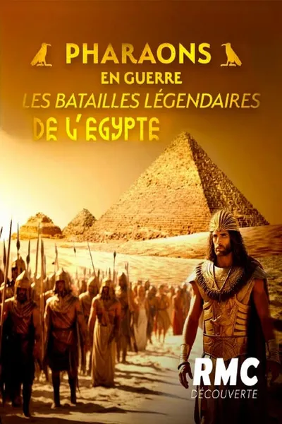 Pharaons en guerre : les batailles légendaires de l'Egypte