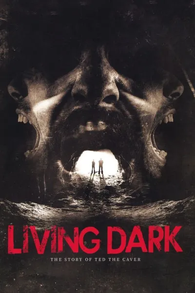 Living Dark: The Story of Ted the Caver