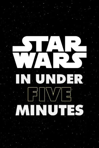 Star Wars In Under Five Minutes