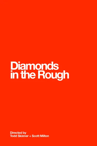 Diamonds in the Rough